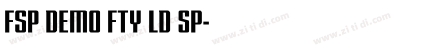 FSP DEMO FTY LD SP字体转换 FSP DEMO FTY LD SP字体转换
